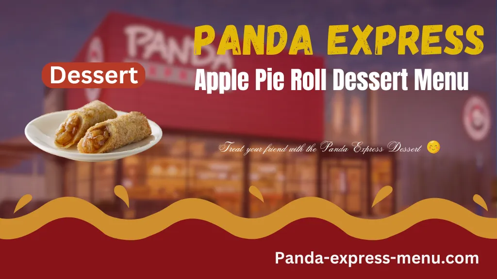 Panda Express Apple Pie roll Dessert menu