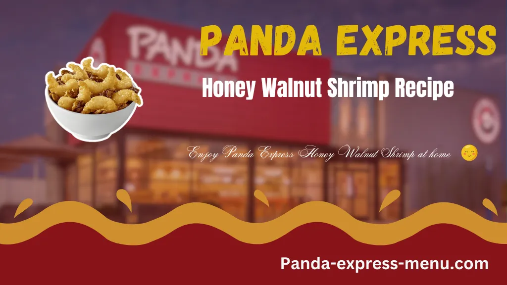 Panda Express Honey Walnut Shrimp Recipe guide