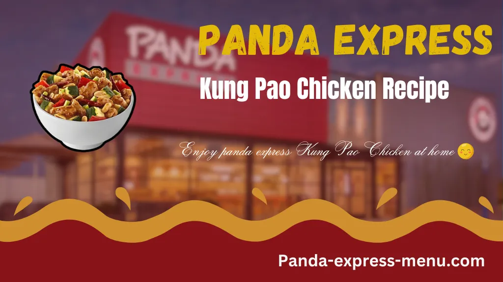 Panda Express Kung Pao Chicken Recipe guide