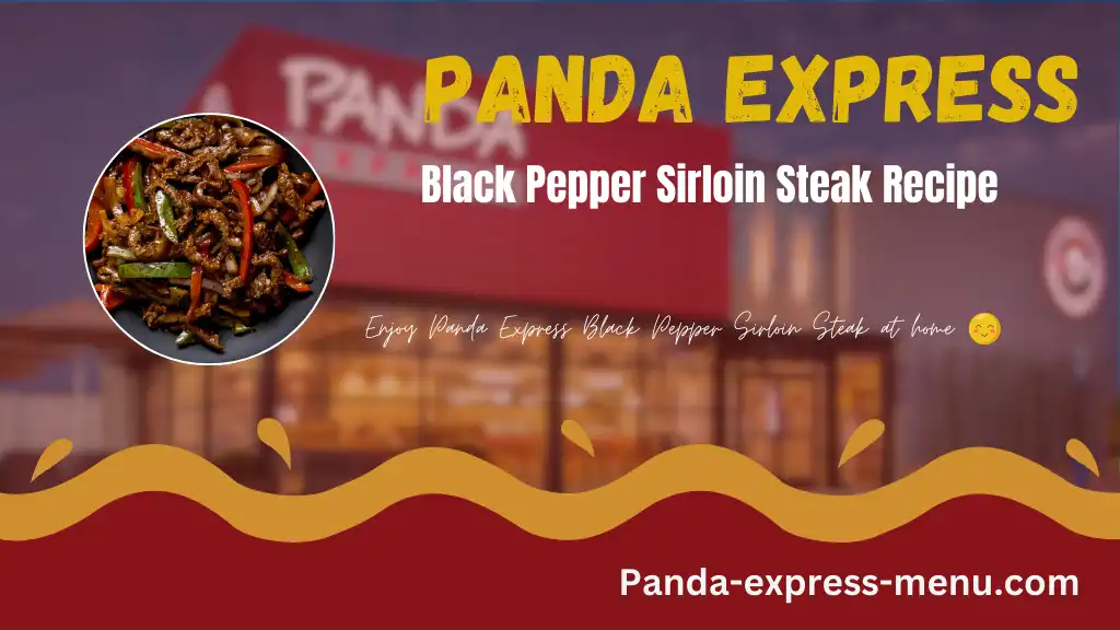 Panda Express Black Pepper Sirloin Steak