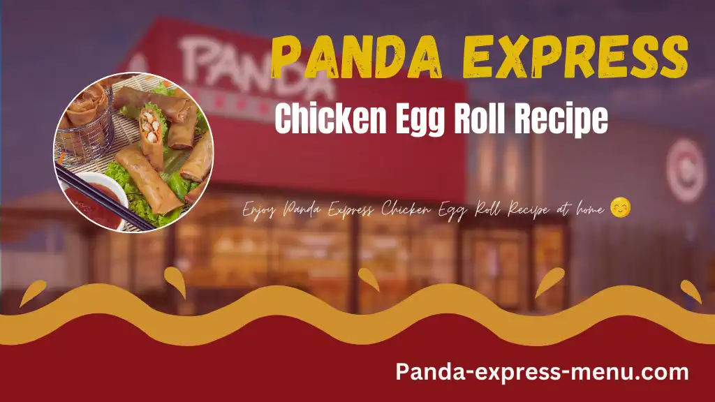 Panda Express Chicken Egg Roll Recipe